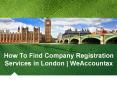 How To Find Company Registration Services in London | WeAccountax PowerPoint PPT Presentation