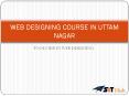 Web Designing course in Uttam Nagar PowerPoint PPT Presentation