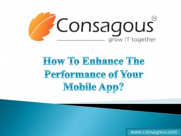 How To Enhance The Performance Of Your Mobile App?