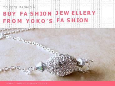 Buy Fashion Jewellery from Yoko’s Fashion
