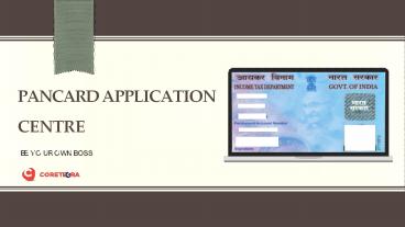 Coretegra Technologies Pan Card Application  Centre