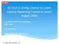 Hi Tech is Giving Chance to Learn Laptop Repairing Course in Laxmi Nagar, Delhi PowerPoint PPT Presentation