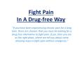 Fight Pain In A Drug-free Way PowerPoint PPT Presentation