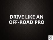 Drive like an Off-Road Pro