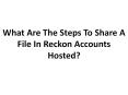 How To Share A File In Reckon Accounts Hosted? PowerPoint PPT Presentation