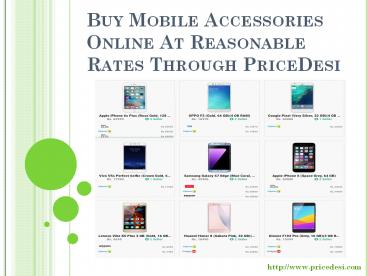 Buy Mobile Accessories Online At Reasonable Rates through PriceDesi