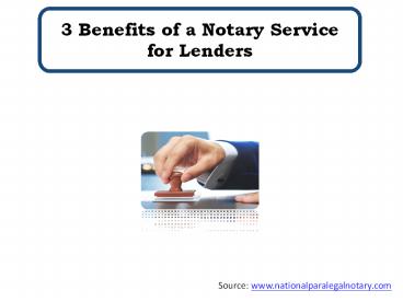 3 Benefits of a Notary Service for Lenders