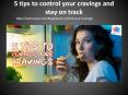 5 tips to control your cravings and stay PowerPoint PPT Presentation