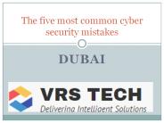 The five most common cyber security mistakes