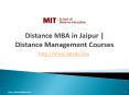 Distance Management Courses | Correspondence MBA | Distance MBA in Jaipur | MIT School of Distance Education PowerPoint PPT Presentation
