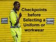 Checkpoints before Selecting a Uniform or workwear PowerPoint PPT Presentation