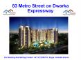 83 Metro Street on Dwarka Expressway PowerPoint PPT Presentation