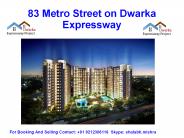 83 Metro Street on Dwarka Expressway