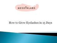How to Grow Eyelashes in 15 Days