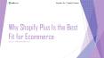 Why Shopify Plus Is the Best Fit for Ecommerce