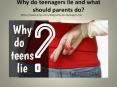 Why do teenager lie PowerPoint PPT Presentation