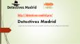 Detectives Madrid PowerPoint PPT Presentation