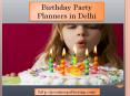 Birthday Party Planners in Delhi PowerPoint PPT Presentation