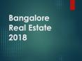 Bangalore Real Estate 2018 PowerPoint PPT Presentation
