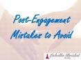 Post-Engagement Mistakes to Avoid PowerPoint PPT Presentation