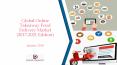 Global Online Takeaway Food Delivery Market: Size, Trends & Forecasts (2017-2021 Edition) PowerPoint PPT Presentation