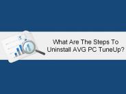 What are The Steps to Uninstall AVG PC TuneUp?