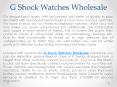 G Shock Watches Wholesale PowerPoint PPT Presentation