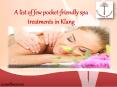 A list of few pocket-friendly spa treatments in Klang PowerPoint PPT Presentation