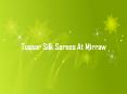 Tussar Silk Sarees At Mirraw PowerPoint PPT Presentation