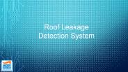 Roof Leakage Detection System