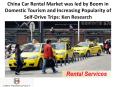 China Car Rental Market was led by Boom in Domestic Tourism and Increasing Popularity of Self-Drive Trips: Ken Research PowerPoint PPT Presentation