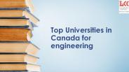 Top Universities in Canada for engineering to Study