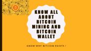 Know all about Bitcoin mining and Bitcoin wallet (1)