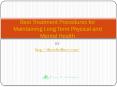 Best Treatment Procedures for Maintaining Long Term Physical and Mental Health PowerPoint PPT Presentation