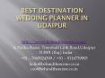 Best Destination Wedding Planner in Udaipur PowerPoint PPT Presentation