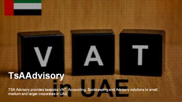 VAT Advisory services which will consist of
