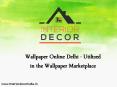 Wallpaper Online Delhi - Utilized in the Wallpaper Marketplace PowerPoint PPT Presentation