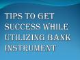 Tips You Should Keep in Mind While Utilizing Banking Instrument PowerPoint PPT Presentation