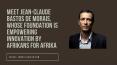 Jean-Claude Bastos de Morais Foundation Is Empowering Innovation By Afrikans For Afrika PowerPoint PPT Presentation