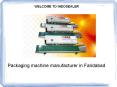 Packaging machine manufacturer in Faridabad (10) PowerPoint PPT Presentation