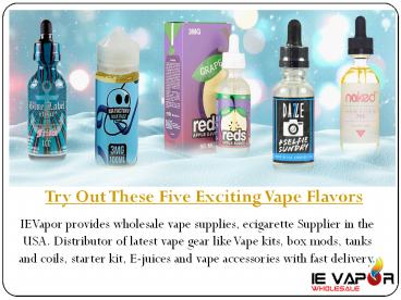 Try Out These Five Exciting Vape Flavors