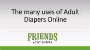 The many uses of Adult Diapers Online