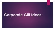 Corporate Gift Ideas