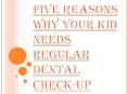 Few Reasons Why Kid Needs Best Cosmetic Dentist PowerPoint PPT Presentation