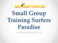 Small Group Training Surfers Paradise - www.getmotivated.com.au PowerPoint PPT Presentation
