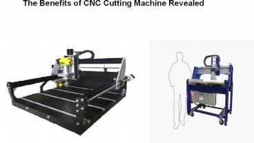 The Benefits of CNC Cutting Machine Revealed