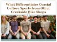 What Differentiates Coastal Culture Sports from Other Creekside Bike Shops (1) PowerPoint PPT Presentation