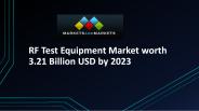 RF Test Equipment Market Worth 3.21 Billion USD by 2023