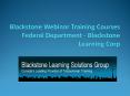 Blackstone Webinar Training Courses Federal Department - Blackstone Learning Corp PowerPoint PPT Presentation