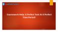 Coursework Help: A Perfect Task At A Perfect Time Period! PowerPoint PPT Presentation